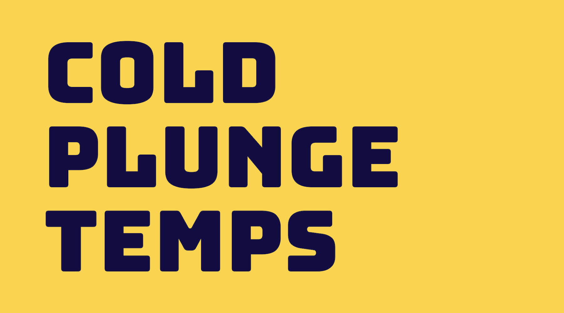 Cold Plunge Basics